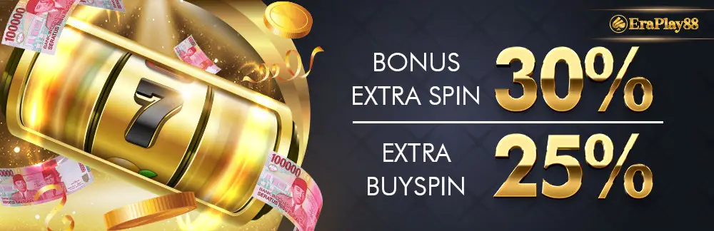 EXTRA SPIN 30% & BUY SPIN 25%
