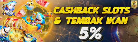 Cashback SLots & Tembak Ikan