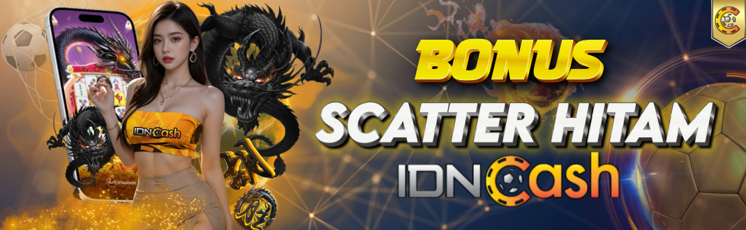 Bonus Scatter Hitam IDNCASH
