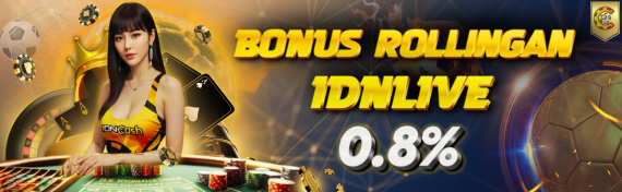 Bonus Rollingan IDNLIVE 0.8%