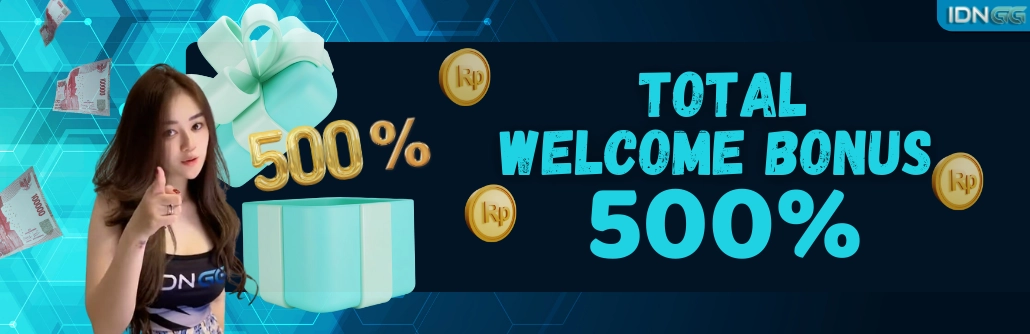 WELCOME BONUS 500%