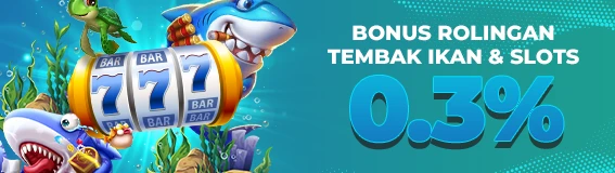 BONUS ROLLINGAN  SLOT & TEMBAK IKAN