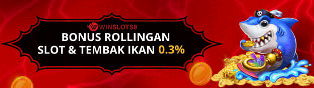 BONUS ROLLINGAN  SLOT & TEMBAK IKAN WINSLOTS8